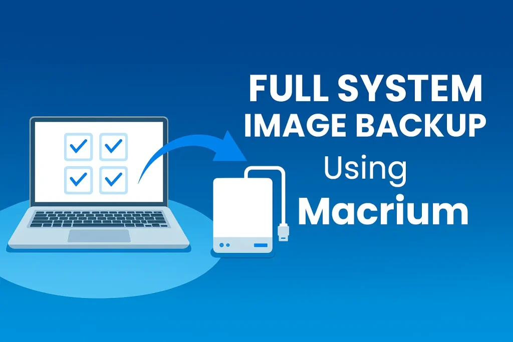 Full System Image Backup Using Macrium Reflect